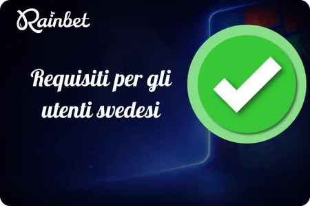 Rainbet Requisiti per gli utenti svedesi